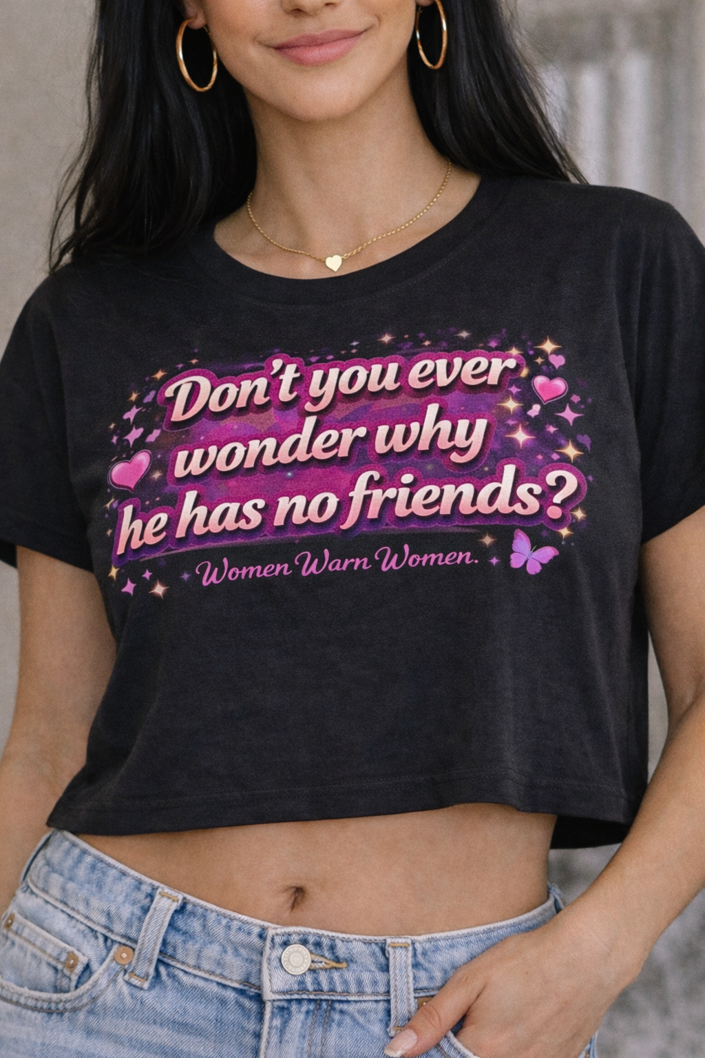 Don’t you ever wonder why he has no friends?